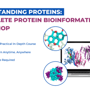 Understanding Proteins: A Complete Protein Bioinformatics Analysis Workshop