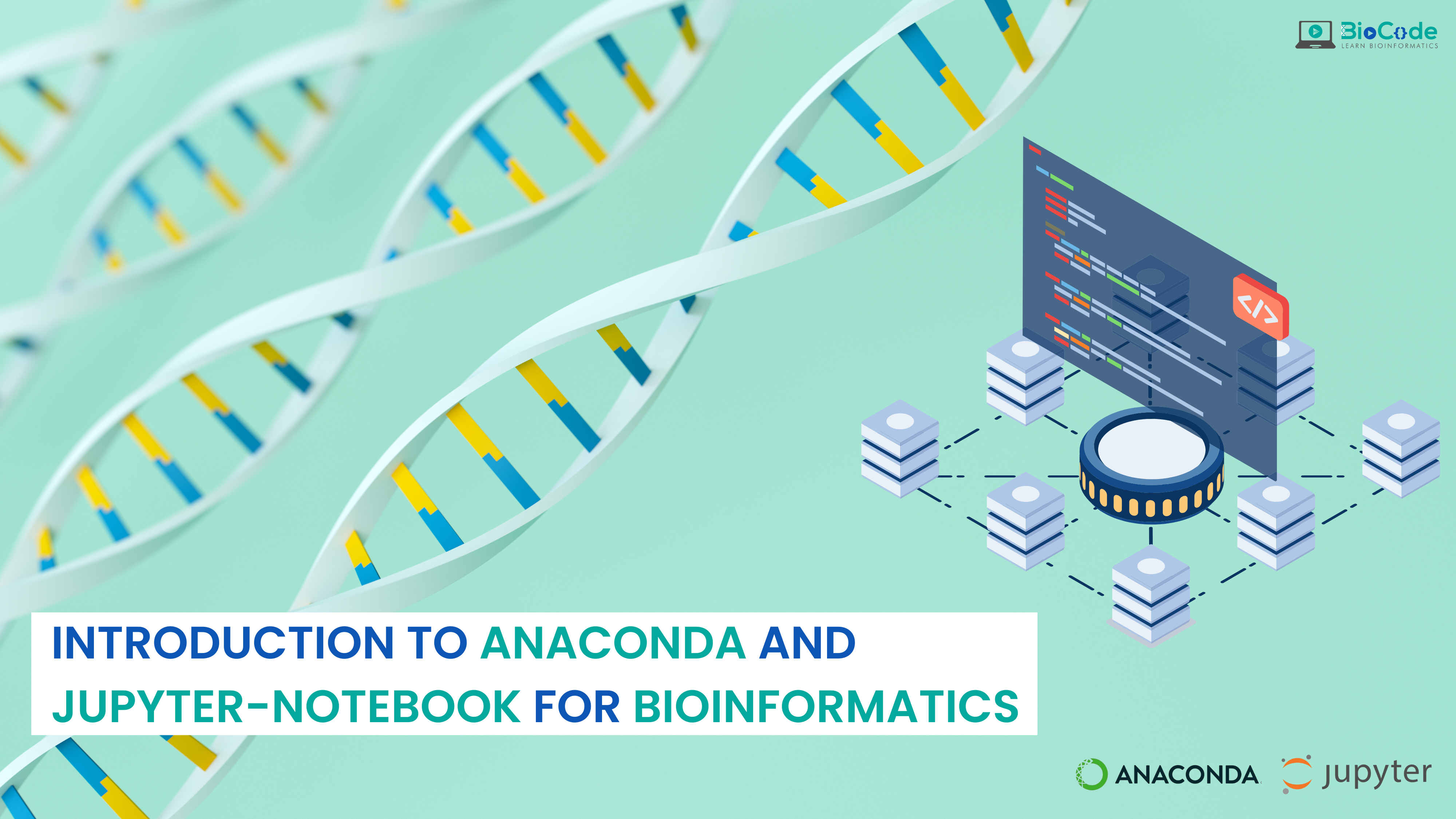Introduction to Anaconda and Jupyter-Notebook for Bioinformatics