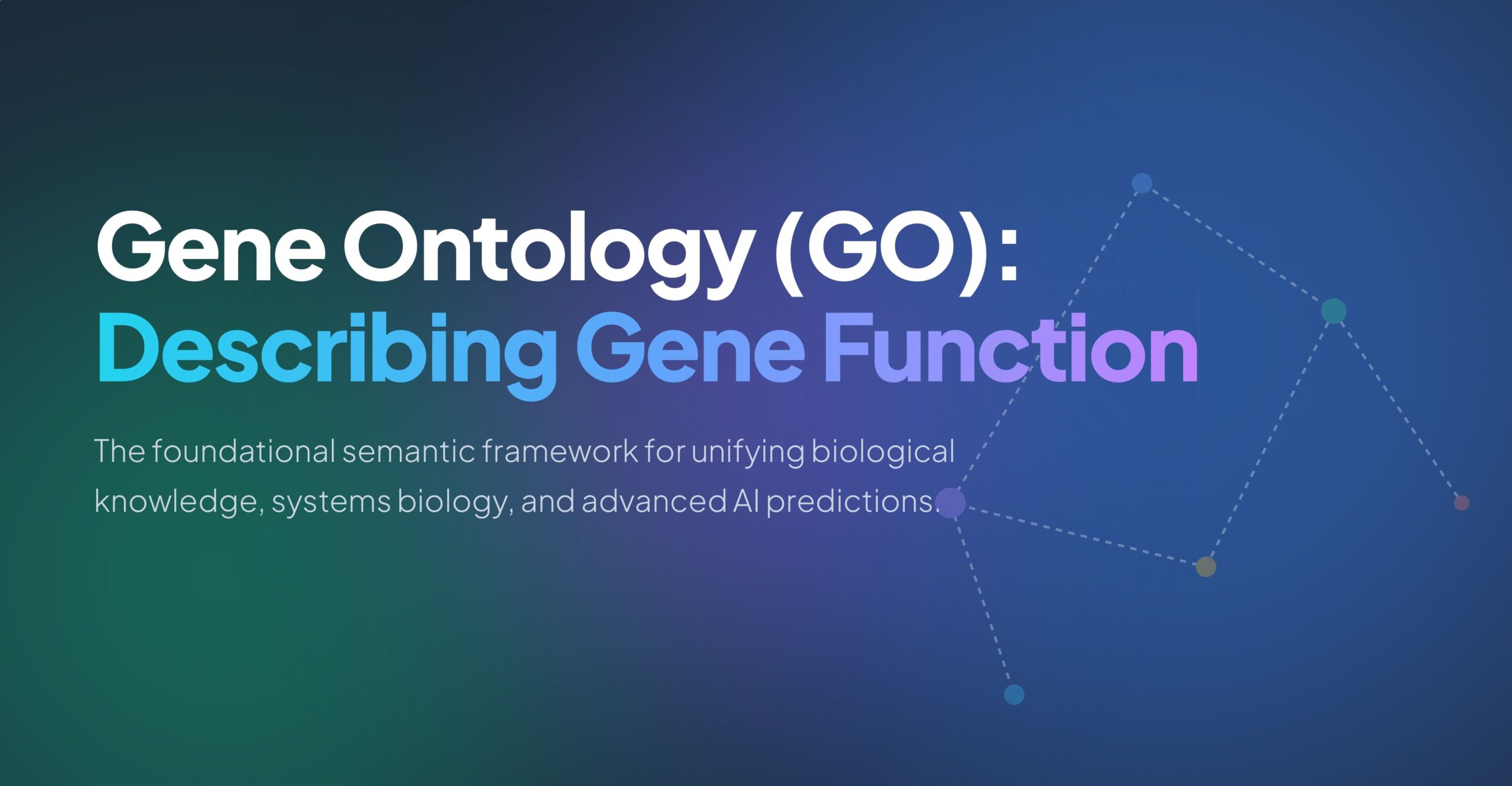 Gene Ontology (GO): Describing Gene Function